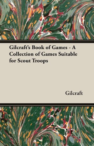 Cover for Gilcraft · Gilcraft's Book of Games - a Collection of Games Suitable for Scout Troops (Paperback Bog) (2013)