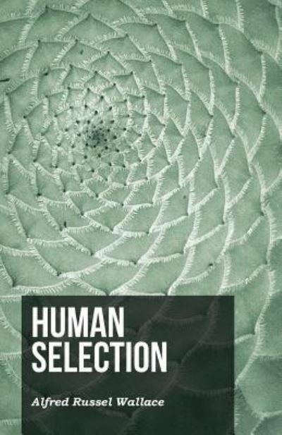 Cover for Alfred Russel Wallace · Human Selection (Paperback Book) (2016)