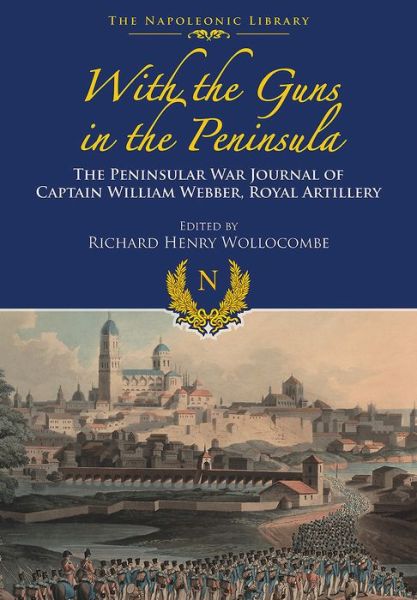 Cover for William Lloyd Webber · With Guns to the Peninsula (Inbunden Bok) (2017)