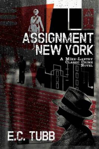 Cover for E C Tubb · Assignment New York: a Mike Lantry Classic Crime Novel (Paperback Book) (2013)