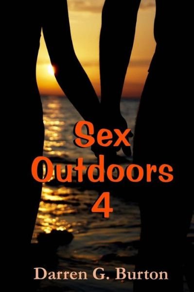 Cover for Darren G Burton · Sex Outdoors 4 (Taschenbuch) (2012)