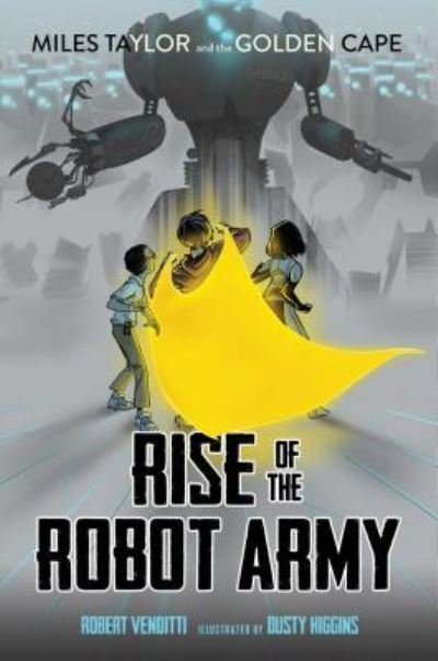 Cover for Robert Venditti · Rise of the robot army (Bog) [First edition. edition] (2016)