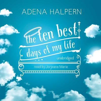 Cover for Adena Halpern · The Ten Best Days of My Life (CD) (2015)