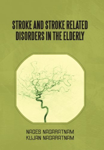 Stroke and Stroke Related Disorders in the Elderly - Kujan Nagaratnam - Bøger - Xlibris - 9781483612577 - 24. april 2013