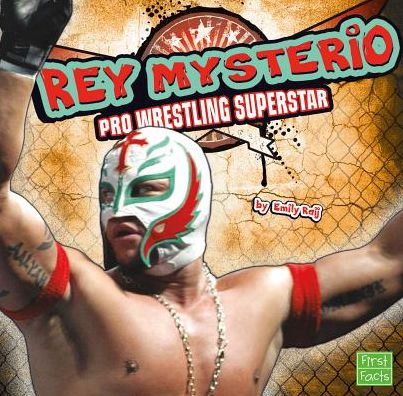 Cover for Emily Raij · Rey Mysterio: Pro Wrestling Superstar (Pro Wrestling Superstars) (Gebundenes Buch) (2015)