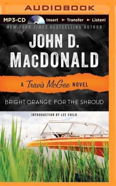 Cover for John D. Macdonald · Bright Orange for the Shroud (Travis Mcgee Mysteries) (MP3-CD) [Mp3 Una edition] (2014)