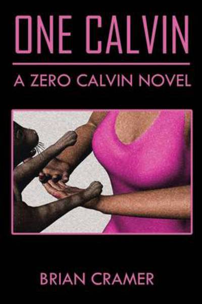 Cover for Brian Cramer · One Calvin: a Zero Calvin Novel (Paperback Book) (2013)