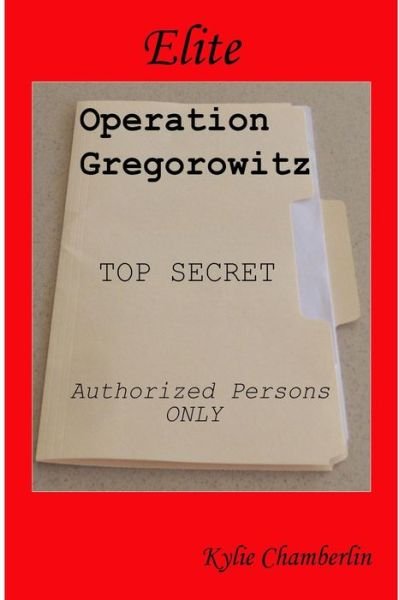 Cover for Kylie Chamberlin · Elite: Operation Gregorowitz (Pocketbok) (2013)