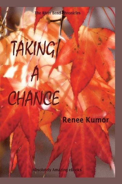 Cover for Renee Kumor · Taking a Chance (Paperback Book) (2013)