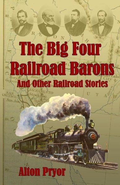 Cover for Alton Pryor · The Big Four Railroad Barons (Taschenbuch) (2014)