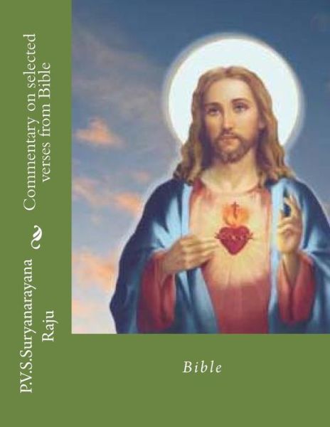 Cover for Mr P V S Suryanarayana Raju Raju · Commentary on Selected Verses from Bible: Bible (Paperback Book) (2014)