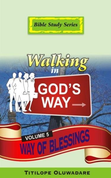 Cover for Titilope Oluwadare · Walking in God's Way: the Way of Blessings (Paperback Bog) (2014)