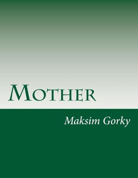 Cover for Maksim Gorky · Mother (Paperback Book) (2014)