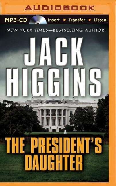 Cover for Jack Higgins · The President's Daughter (MP3-CD) (2015)