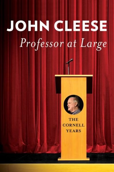 Cover for John Cleese · Professor at Large: The Cornell Years (Innbunden bok) (2018)