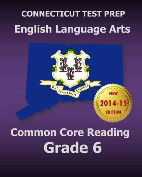 Cover for Test Master Press Connecticut · Connecticut Test Prep English Language Arts Common Core Reading Grade 6: Covers the Reading Sections of the Smarter Balanced (Sbac) Assessments (Paperback Bog) (2014)