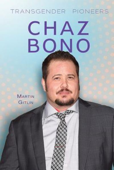 Cover for Marty Gitlin · Chaz Bono (Hardcover Book) (2016)