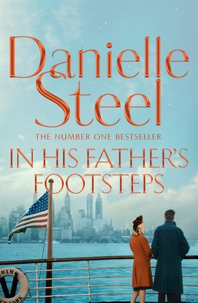Cover for Danielle Steel · In His Father's Footsteps: A sweeping story of survival, courage and ambition spanning three generations (Innbunden bok) (2018)