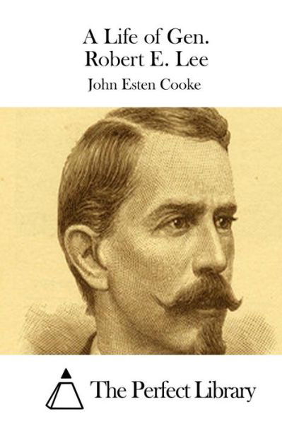 Cover for John Esten Cooke · A Life of Gen. Robert E. Lee (Taschenbuch) (2015)