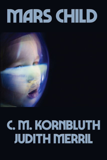 Cover for C M Kornbluth · Mars Child (Paperback Book) (2021)