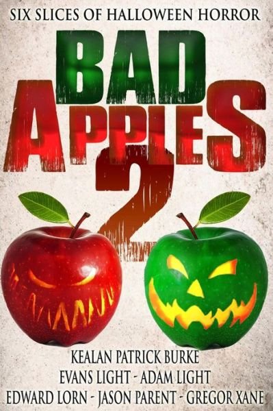 Cover for Kealan Patrick Burke · Bad Apples 2: Six Slices of Halloween Horror (Taschenbuch) (2015)
