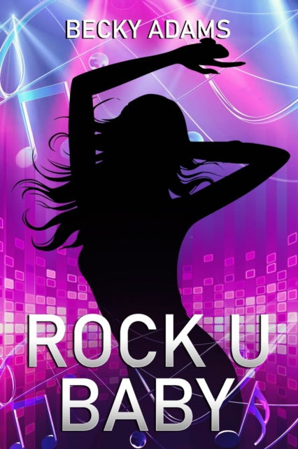 Cover for Becky Adams · Rock U Baby (Paperback Book) (2017)