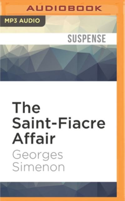 The Saint-Fiacre Affair - Gareth Armstrong - Musiikki - Audible Studios on Brilliance - 9781522634577 - tiistai 10. tammikuuta 2017