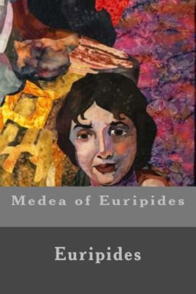 Cover for Euripides · Medea of Euripides (Paperback Book) (2016)