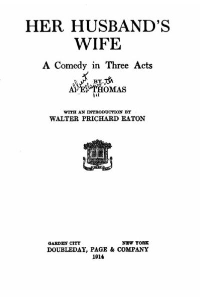 Cover for A E Thomas · Her husband's wife, a comedy in three acts (Paperback Book) (2016)