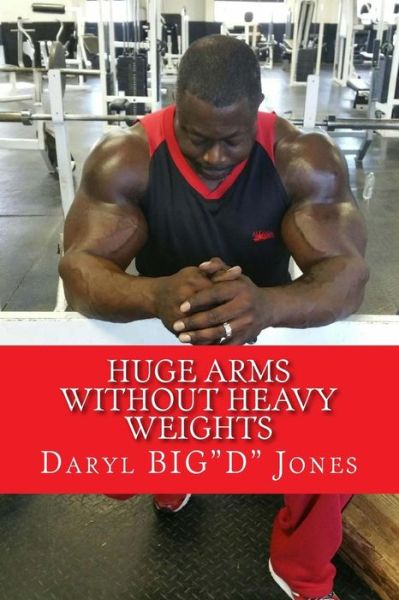 Cover for Daryl Jones · Huge Arms Without Heavy Weights (Paperback Book) (2016)