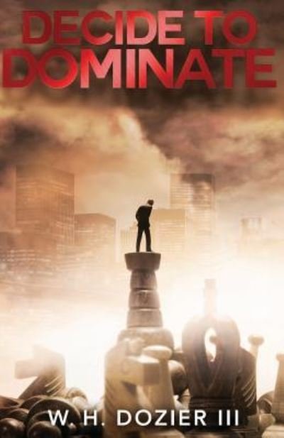 Cover for Ayub H Fleming · Decide to Dominate (Pocketbok) (2016)