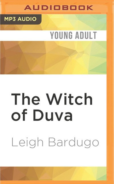 Witch of Duva, The - Leigh Bardugo - Äänikirja - Audible Studios on Brilliance Audio - 9781536648577 - tiistai 21. helmikuuta 2017