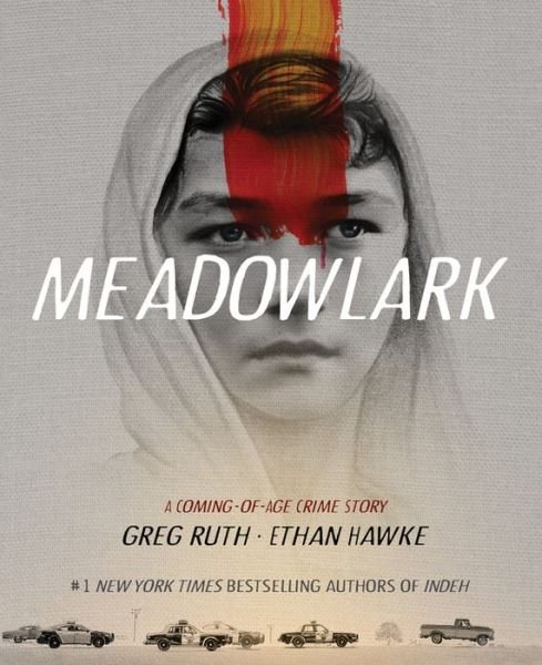Cover for Ethan Hawke · Meadowlark: A Graphic Novel (Hardcover Book) (2021)
