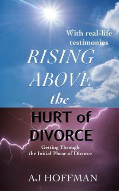 Cover for Aj Hoffman · Rising Above the Hurt of Divorce (Paperback Book) (2016)