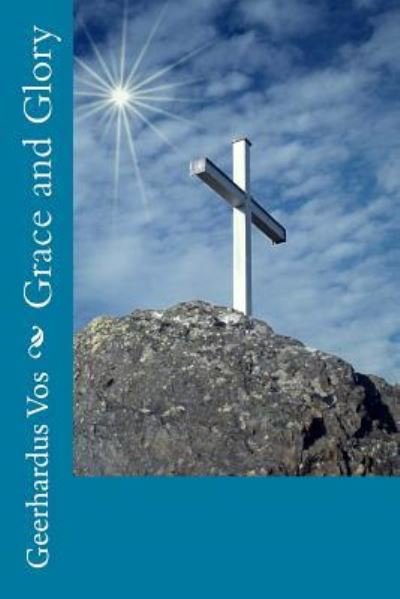 Cover for Geerhardus Vos · Grace and Glory (Pocketbok) (2016)