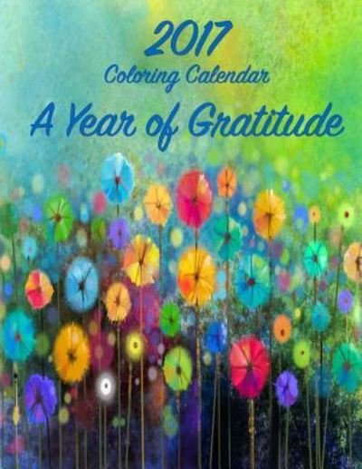 2017 Coloring Calendar - Mary Lou Brown - Books - Createspace Independent Publishing Platf - 9781539733577 - October 25, 2016