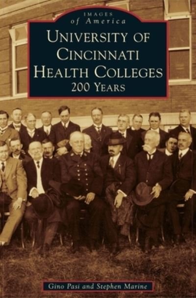 Cover for Gino Pasi · University of Cincinnati Health Colleges: 200 Years (Hardcover bog) (2020)