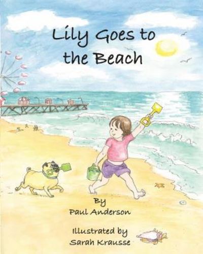 Cover for Paul Anderson · Lily goes to the Beach (Paperback Book) (2016)