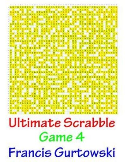 Cover for MR Francis Gurtowski · Ultimate Scrabble Game 4 (Pocketbok) (2016)