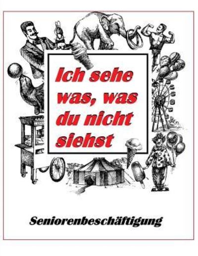 Ich Sehe Was, Was Du Nicht Siehst - Denis Geier - Livros - Createspace Independent Publishing Platf - 9781541217577 - 2017