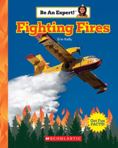 Cover for Erin Kelly · Fighting Fires (Be An Expert!) - Be an Expert! (Paperback Book) (2020)