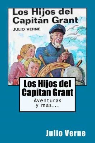 Cover for Julio Verne · Los Hijos del Capitan Grant (Spanish) Edition Ilustrada (Taschenbuch) (2017)