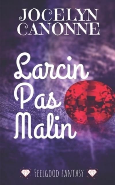 Cover for Jocelyn Canonne · Larcin Pas Malin (Pocketbok) (2015)