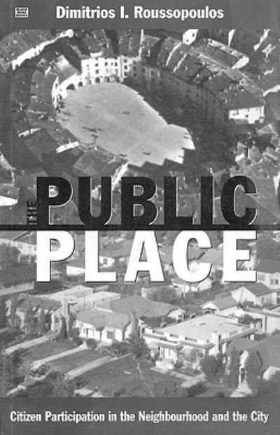 Cover for Dimitrios Roussopoulos · Public Place: Citizen Participation in the Neighbourhood and the City (Innbunden bok) (2024)