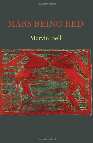 Cover for Marvin Bell · Mars Being Red (Paperback Book) [First edition] (2007)