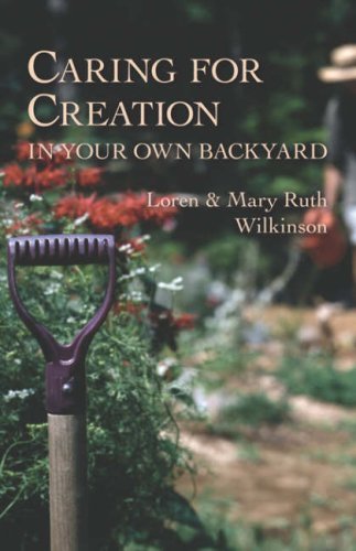 Caring for Creation in Your Own Backyard - Mary Ruth Wilkinson - Books - Regent College Publishing - 9781573830577 - November 1, 2001