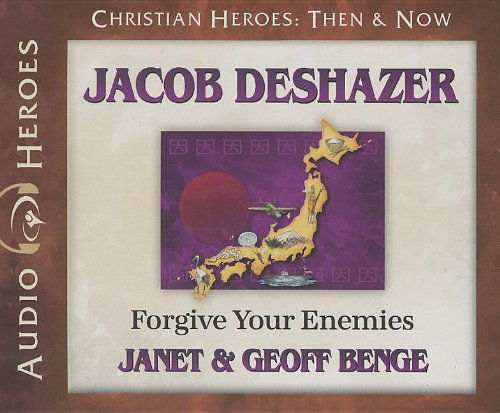 Cover for Geoff Benge · Jacob Deshazer: Forgive Your Enemies (Audiobook) (Christian Heroes: then &amp; Now) (Lydbog (CD)) [Audio Heroes edition] (2013)