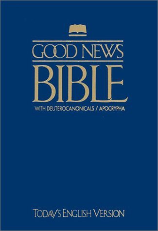 Good News Bible with Deuterocanonicals / Apocrypha-gnt - American Bible Society - Libros - American Bible Society - 9781585161577 - 1 de noviembre de 1996