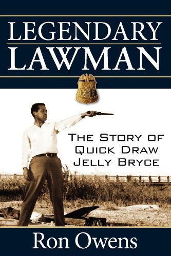 Cover for Ron Owens · Legendary Lawman: The Story of Quick Draw Jelly Bryce (Pocketbok) [New edition] (2010)