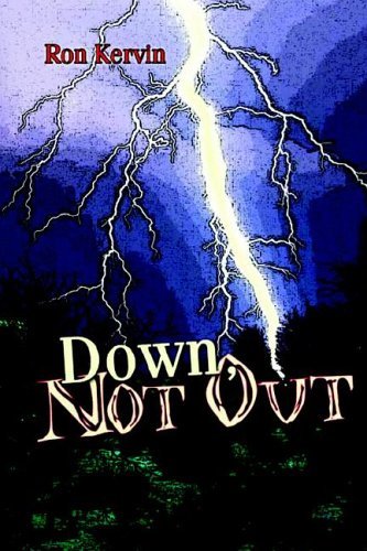 Cover for Ron Kervin · Down, Not out (Paperback Book) (2006)